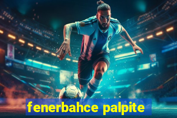 fenerbahce palpite